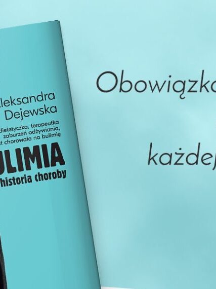 Aleksandra Dejewska | Jak pokochać siebie? Książka: Bulimia. Historia mojej choroby