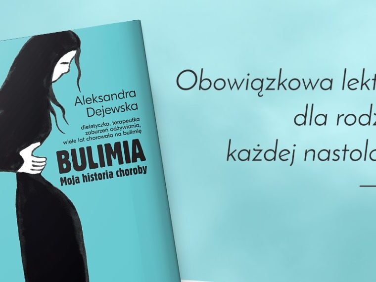 Aleksandra Dejewska | Jak pokochać siebie? Książka: Bulimia. Historia mojej choroby